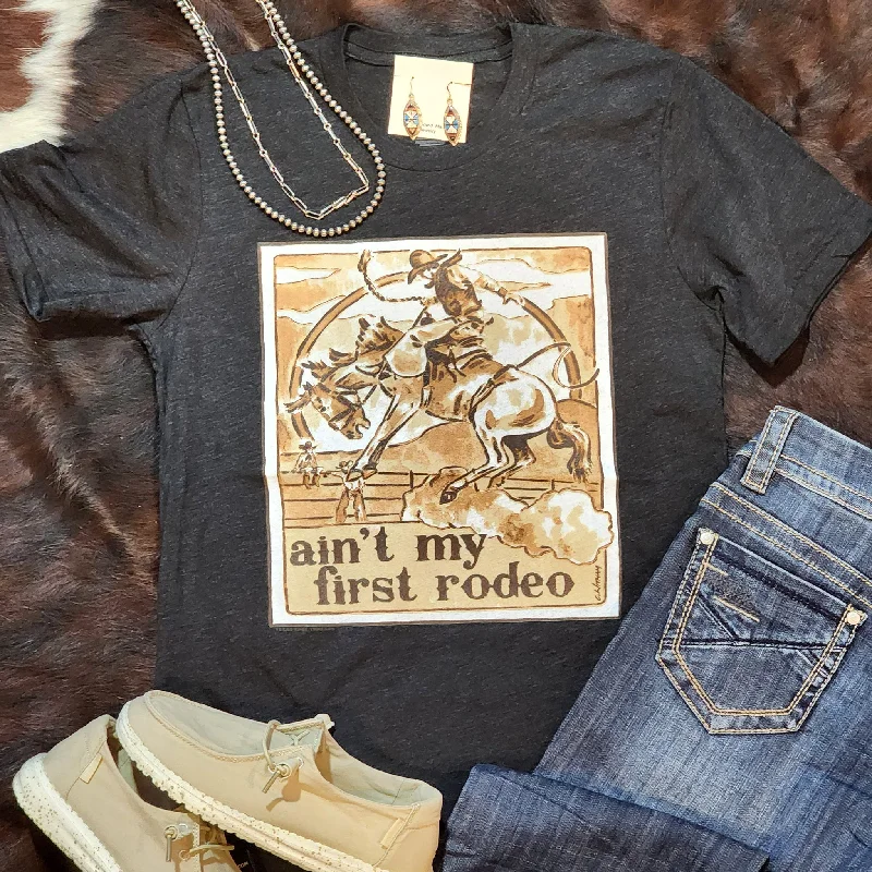 Ain't My First Rodeo Tee