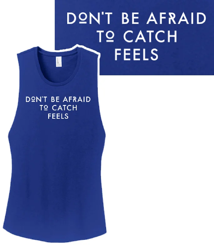 Don't Be Afraid To Catch Feels - Women's Blue or Gray 100% Cotton Tank Top