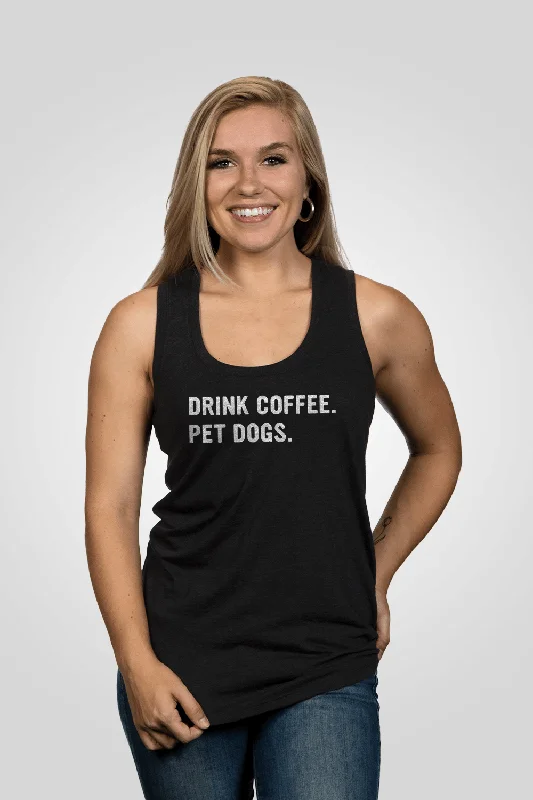 Women's Racerback Tank - Drink Coffee Pet Dogs