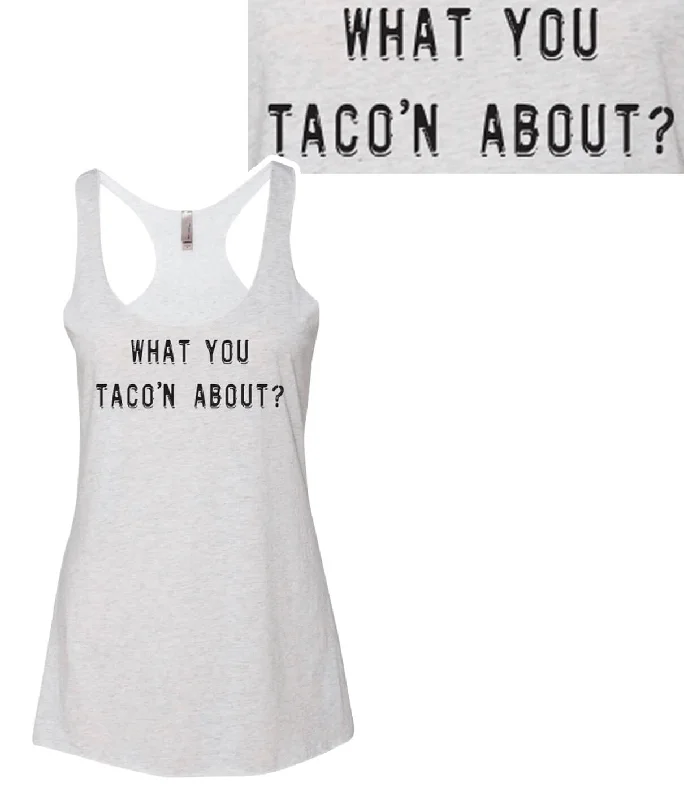 What You Taco'n About? Next Level Women's Vintage Tank Top